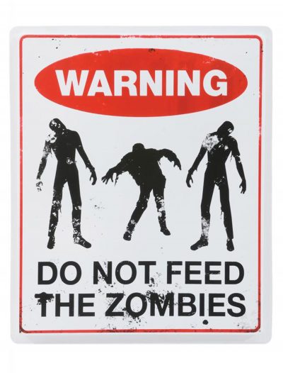 Don't Feed the Zombies Sign buy now